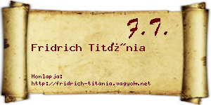 Fridrich Titánia névjegykártya